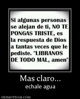 Mas claro... echale agua