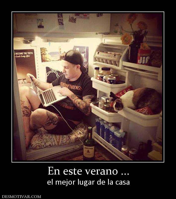 En este verano ... el mejor lugar de la casa
