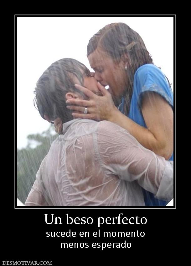 Un beso perfecto sucede en el momento menos esperado