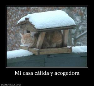 Mi casa cálida y acogedora