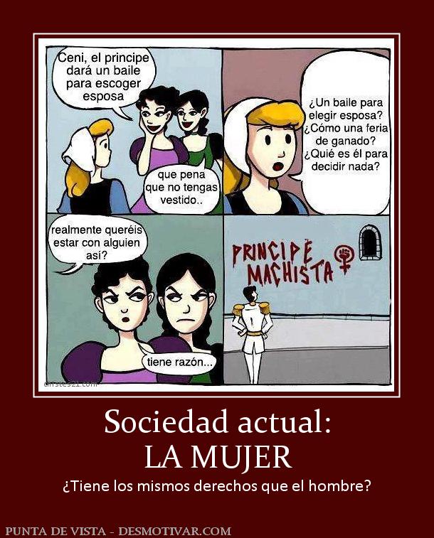 Sociedad actual: LA MUJER ¿Tiene los mismos derechos que el hombre?