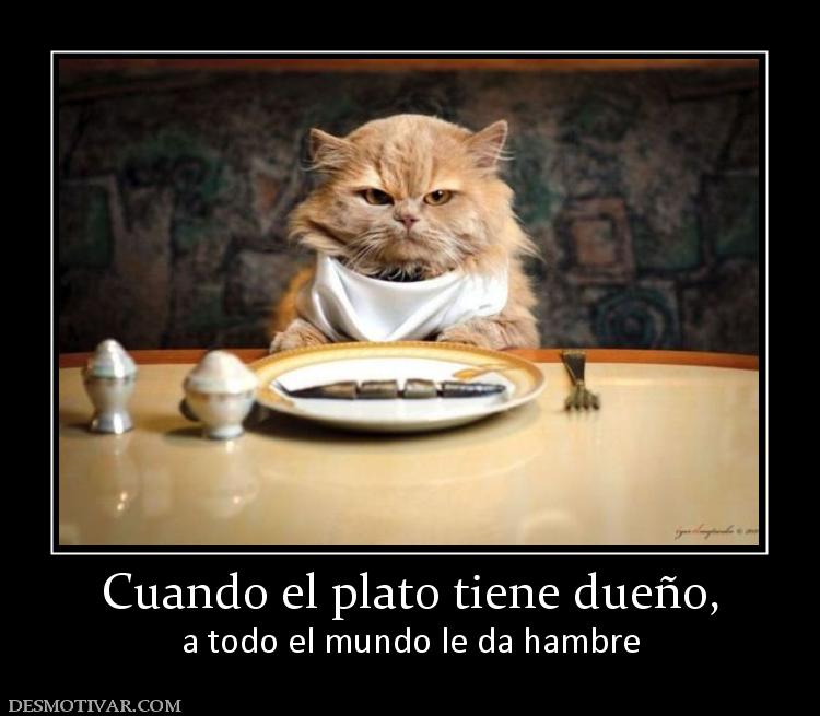 Cuando el plato tiene dueño, a todo el mundo le da hambre