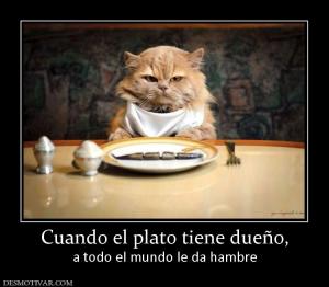 Cuando el plato tiene dueño, a todo el mundo le da hambre