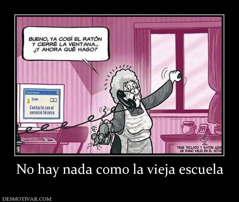No hay nada como la vieja escuela