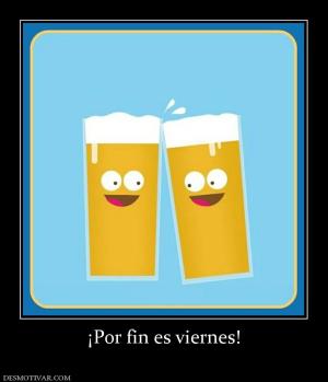 ¡Por fin es viernes!