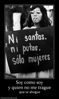 Soy como soy y quien no me trague que se ahogue