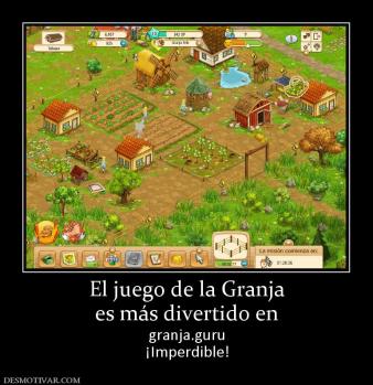 El juego de la Granja es más divertido en granja.guru ¡Imperdible!