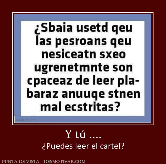 Y tú .... ¿Puedes leer el cartel?