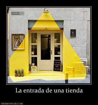 La entrada de una tienda