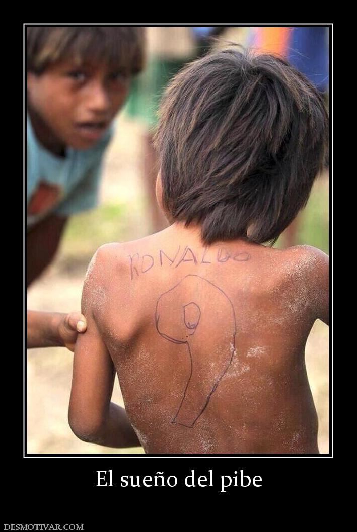 Desmotivaciones El sueño del pibe