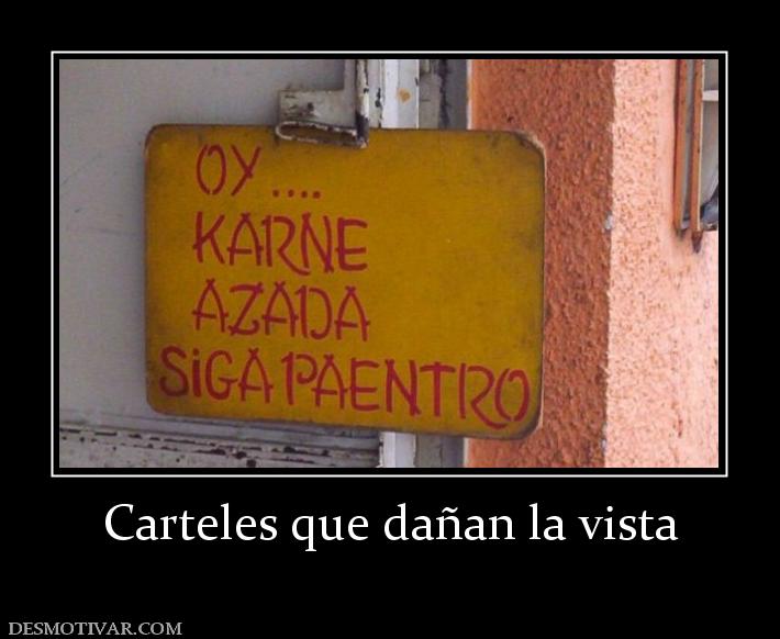 Carteles que dañan la vista