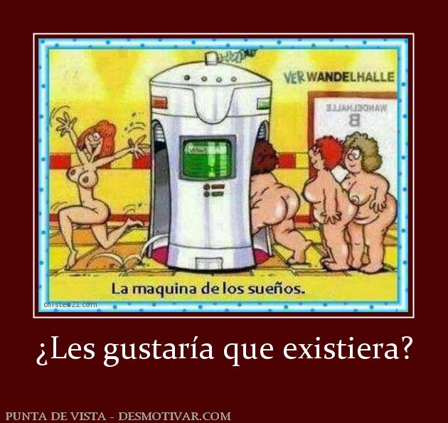 ¿Les gustaría que existiera?