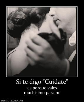 Si te digo  es porque vales muchisimo para mi