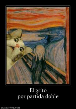 El grito por partida doble
