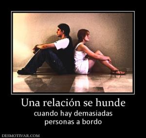 Una relación se hunde cuando hay demasiadas personas a bordo