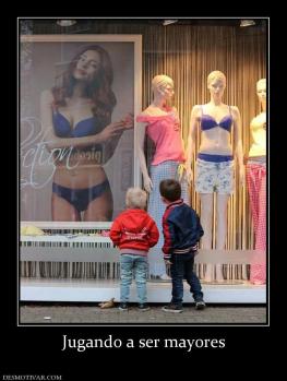 Jugando a ser mayores