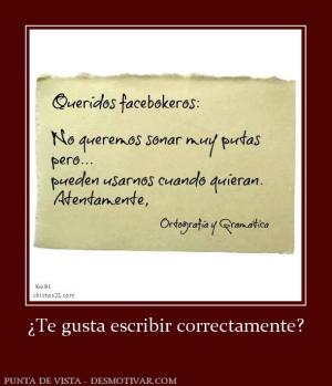 ¿Te gusta escribir correctamente?