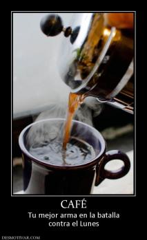 CAFÉ Tu mejor arma en la batalla contra el Lunes