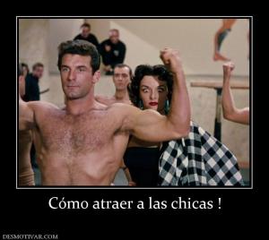 Cómo atraer a las chicas !