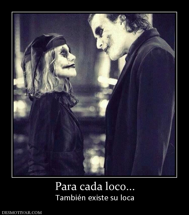Para cada loco... También existe su loca