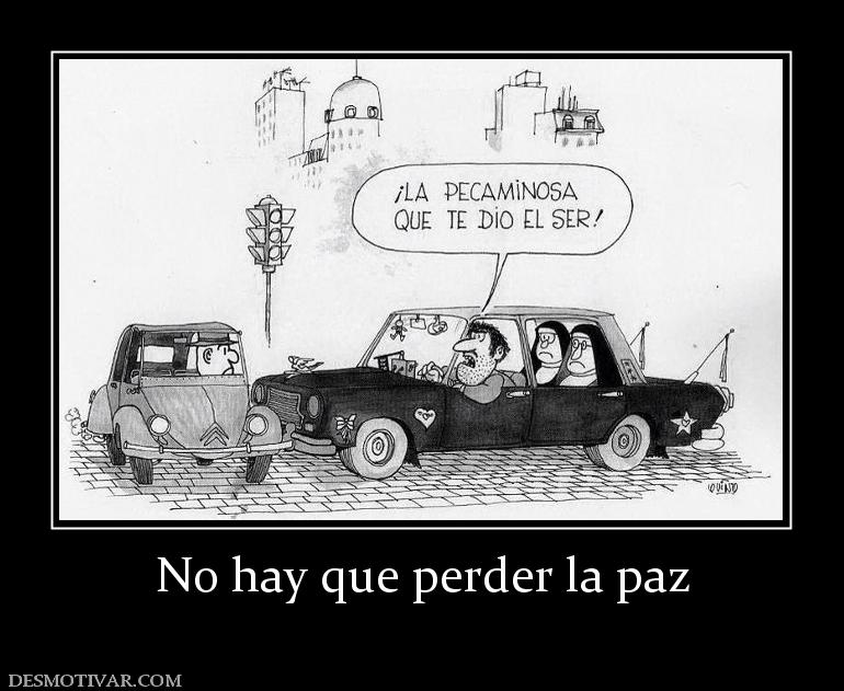 No hay que perder la paz