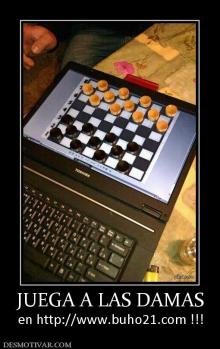JUEGA A LAS DAMAS en http://www.buho21.com !!!