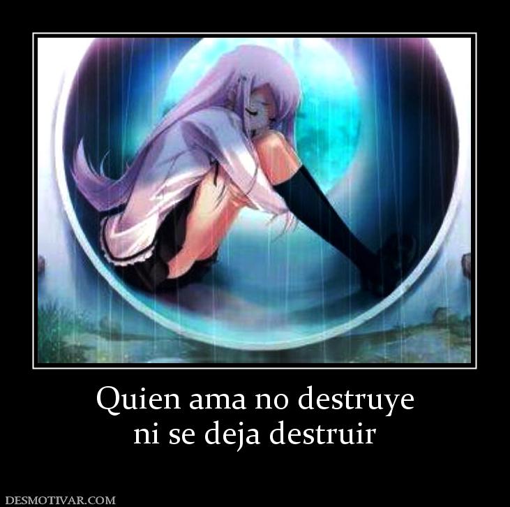 Quien ama no destruye ni se deja destruir