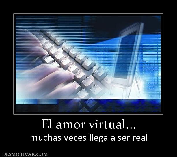 El amor virtual... muchas veces llega a ser real