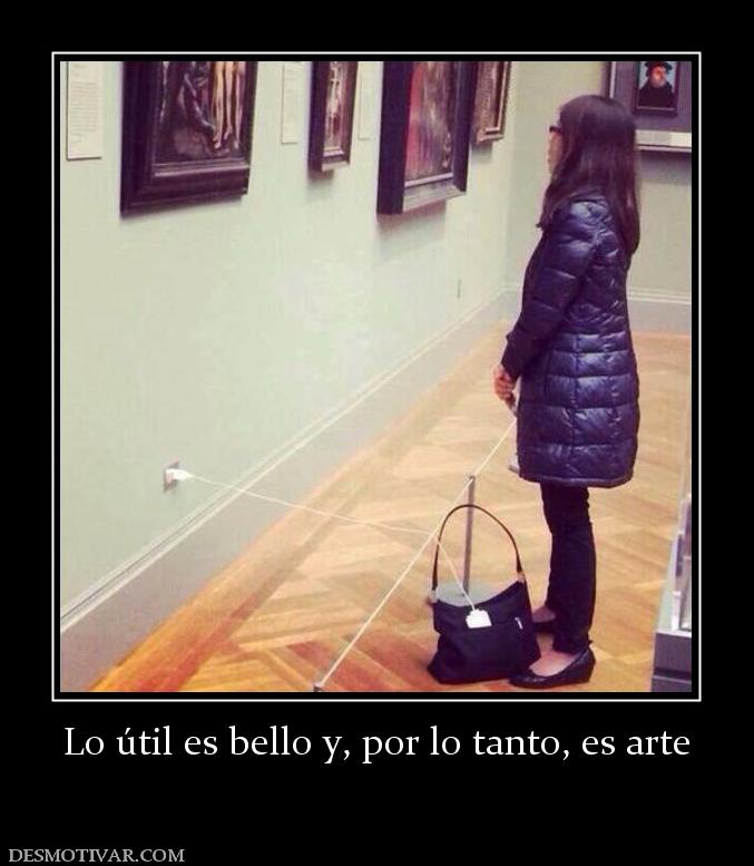 Lo útil es bello y, por lo tanto, es a