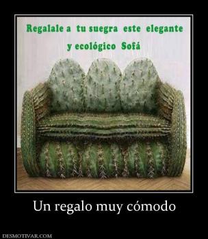 Un regalo muy cómodo