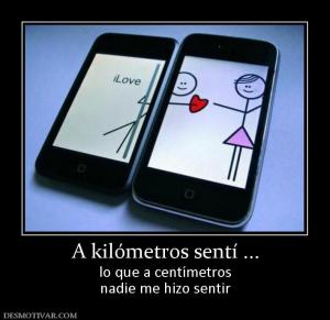 A kilómetros sentí ... lo que a centímetros nadie me hizo sentir