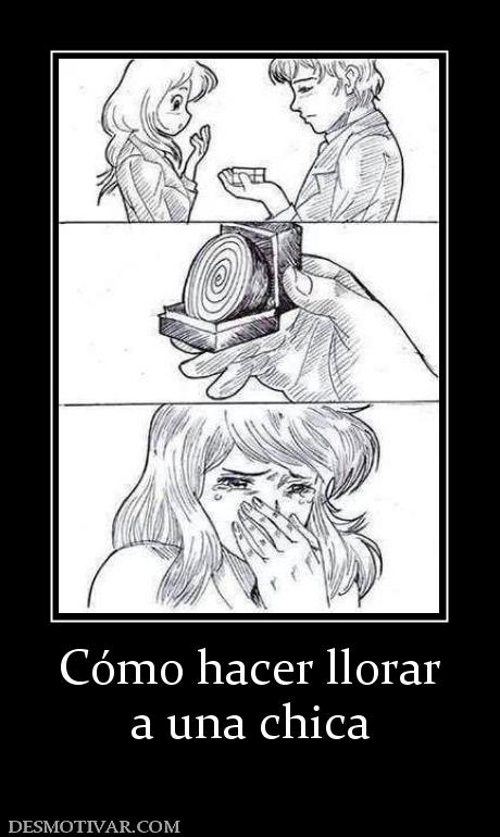 Cómo hacer llorar a una chica