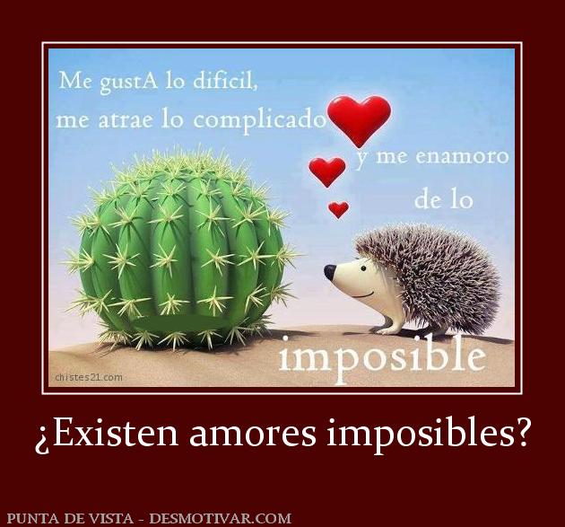 ¿Existen amores imposibles?