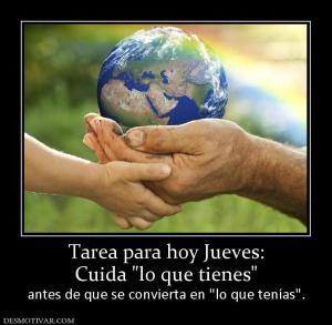 Tarea para hoy Jueves: Cuida  antes de que se convierta en