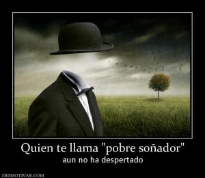 Quien te llama  aun no ha despertado