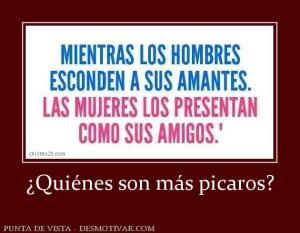 ¿Quiénes son más picaros?