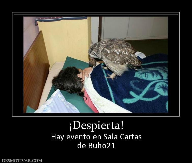 ¡Despierta! Hay evento en Sala Cartas de Buho21