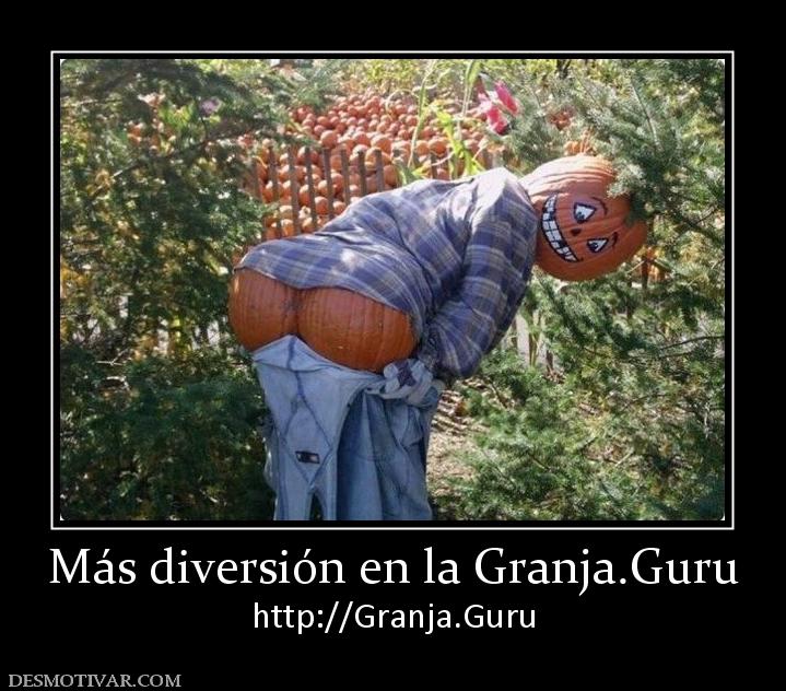 Más diversión en la Granja.Guru http://Granja.Guru
