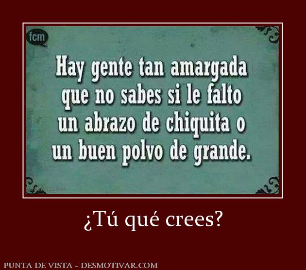 ¿Tú qué crees?
