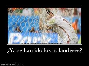 ¿Ya se han ido los holandeses?