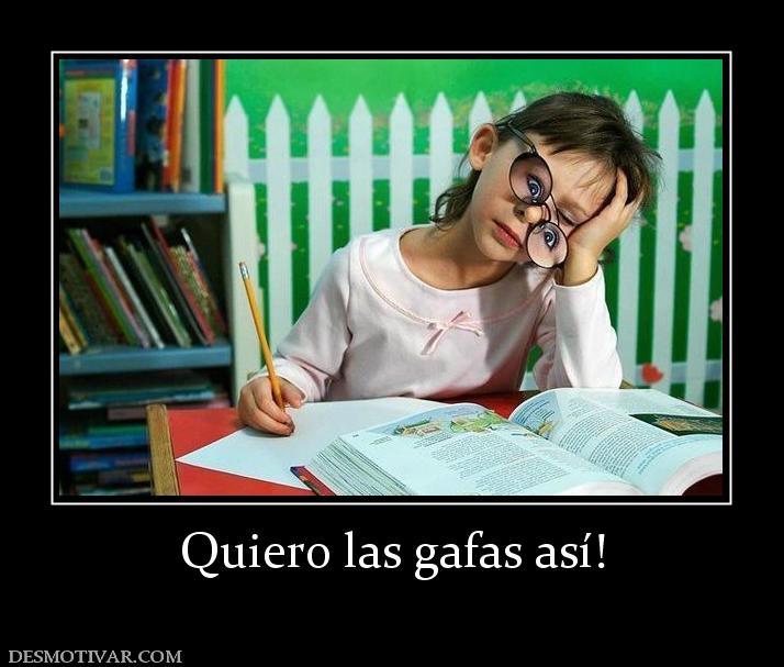 Quiero las gafas así!