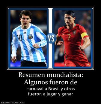 Resumen mundialista: Algunos fueron de  carnaval a Brasil y otros fueron a jugar y ganar