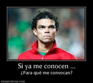Si ya me conocen ... ¿Para qué me convocan?