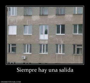Siempre hay una salida