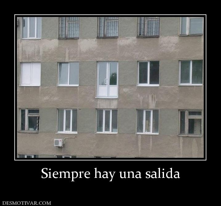 Siempre hay una salida