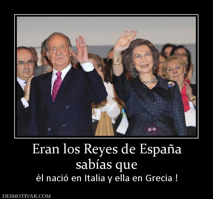 Eran los Reyes de España sabías que él nació en Italia y ella en Grecia !