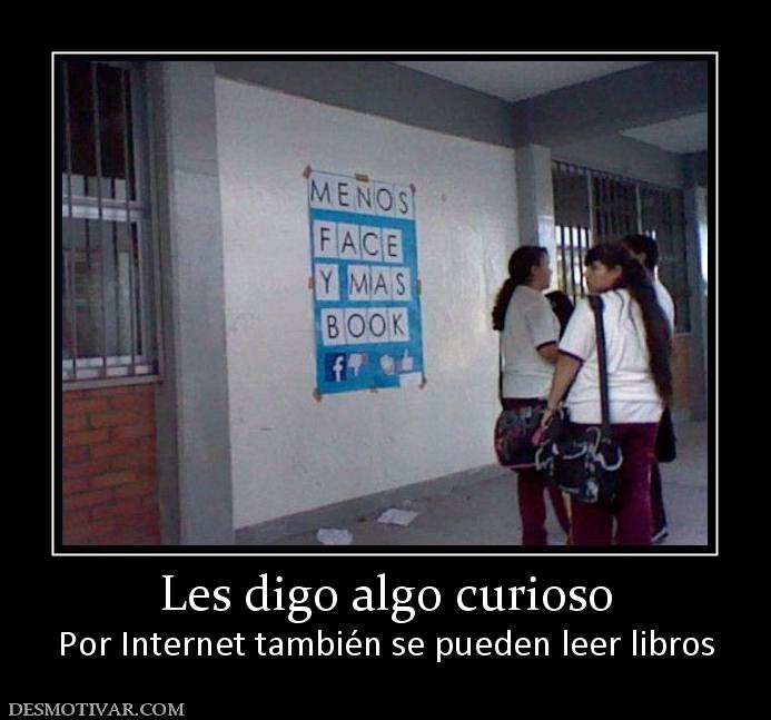 Les digo algo curioso Por Internet también se pueden leer libros