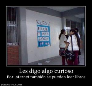 Les digo algo curioso Por Internet también se pueden leer libros
