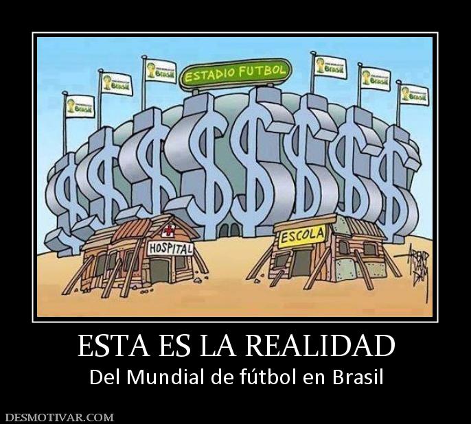 ESTA ES LA REALIDAD Del Mundial de fútbol en Brasil