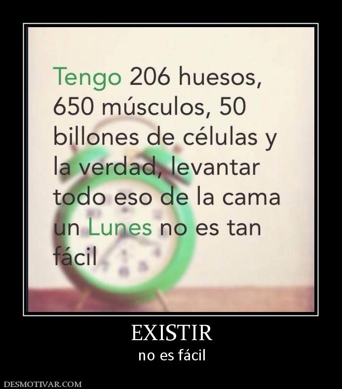 EXISTIR no es fácil